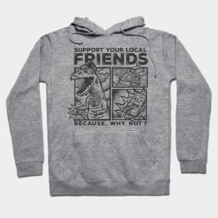 Support your friends! Hoodie